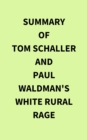 Image for Summary of Tom Schaller and Paul Waldman&#39;s White Rural Rage