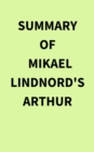 Image for Summary of Mikael Lindnord&#39;s Arthur