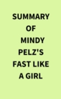 Image for Summary of Mindy Pelz&#39;s Fast Like a Girl