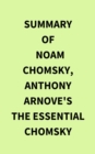 Image for Summary of Noam Chomsky, Anthony Arnove&#39;s The Essential Chomsky