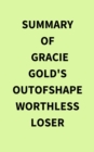 Image for Summary of Gracie Gold&#39;s Outofshapeworthlessloser