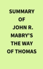 Image for Summary of John R. Mabry&#39;s The Way of Thomas