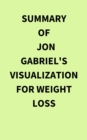 Image for Summary of Jon Gabriel&#39;s Visualization for Weight Loss