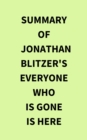 Image for Summary of Jonathan Blitzer&#39;s Everyone Who Is Gone Is Here