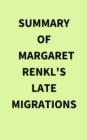 Image for Summary of Margaret  Renkl&#39;s Late Migrations