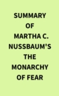 Image for Summary of Martha C. Nussbaum&#39;s The Monarchy of Fear