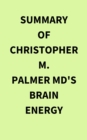 Image for Summary of Christopher M.  Palmer MD&#39;s Brain Energy
