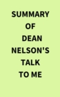Image for Summary of Dean Nelson&#39;s Talk to Me