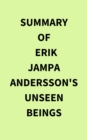 Image for Summary of Erik Jampa Andersson&#39;s Unseen Beings
