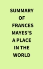Image for Summary of Frances Mayes&#39;s A Place in the World