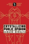 Image for Crystallizing Public Opinion : Complete and Original Edition
