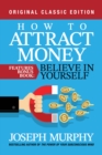 Image for How to Attract Money Features Bonus Book: Believe in Yourself