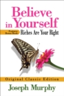 Image for Believe in Yourself Features Bonus Book: Riches Are Your Right