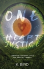 Image for One Heart Justice - Creative Contemplation  for Radical Change