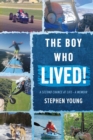 Image for boy who LIVED!: A second chance at life - a memoir