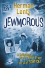 Image for JEWMOROUS: A Collection of Stories Which Prove I&#39;m Full of SCHTICK!
