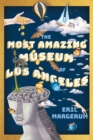 Image for Most Amazing Museum of Los Angeles