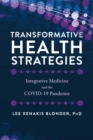 Image for Transformative Health Strategies: Integrative Medicine and the COVID-19 Pandemic