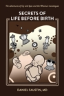 Image for Secrets of Life Before Birth: The Adventures of Oy and Spex and the Whomus&#39; Monologues