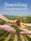 Image for Nourishing Transformations: Recipes &amp; Stories For Loving &amp; Living Well