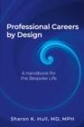 Image for Professional Careers by Design: A Handbook For the Bespoke Life