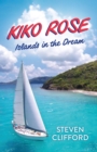 Image for Kiko Rose: Islands in the Dream
