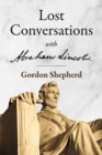 Image for Lost Conversations with Abraham Lincoln