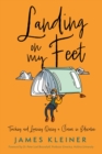 Image for Landing On My Feet, Teaching and Learning During a Career in Education