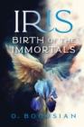 Image for Iris Birth of the Immortals