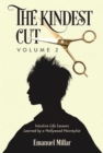 Image for Kindest Cut: Intuitive Life Lessons Learned by a Hollywood Hairstylist (Vol. 2)