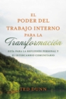 Image for El poder del trabajo interno para la transformacion: Guia para la reflexion personal  y el intercambio comunitario