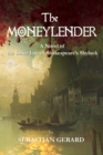 Image for Moneylender: A Novel of the Inner Life of Shakespeare&#39;s Shylock