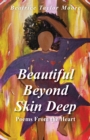 Image for Beautiful Beyond Skin Deep -- Poems From the Heart