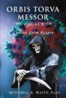 Image for Orbis Torva Messor - Volume 2: Corona Grim Reaper