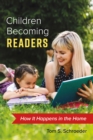 Image for Children Becoming Readers: How It Happens in the Home