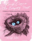 Image for King Crone and The Empty Nest: A Collection of TRANSformational Poetry for Rites of Passage