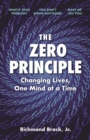 Image for Zero Principle: Changing Lives, One Mind at a Time