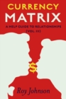 Image for Currency Matrix - A Help Guide to Relationships: Vol.III