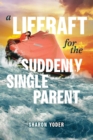 Image for Liferaft for the Suddenly Single Parent