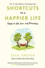 Image for Shortcuts to a Happier Life: Essays on Life, Love, and Parenting
