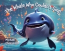 Image for Whale Who Couldn&#39;t Sing
