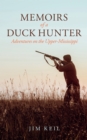 Image for Memoirs of a Duck Hunter: Adventures on the Upper-Mississippi