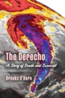 Image for Derecho: A Story of Death and Survival