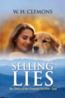 Image for Selling Lies: The Story of the Greatest Lie Ever Told