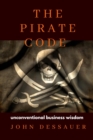 Image for Pirate Code: Unconventional Business Wisdom