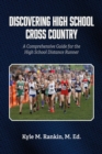Image for Discovering High School Cross Country: A Comprehensive Guide for the High School Distance Runner