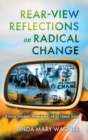 Image for Rear-View Reflections on Radical Change: A Green Grandma&#39;s Memoir and Call for Climate Action