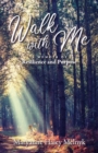 Image for Walk With Me: A Memoir of Resilience and Purpose