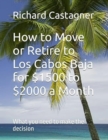 Image for How to Move or Retire to Los Cabos Baja for $1500 to $2000 a month: What you need to make the decision