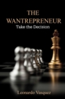 Image for Wantrepreneur: Take the Decision